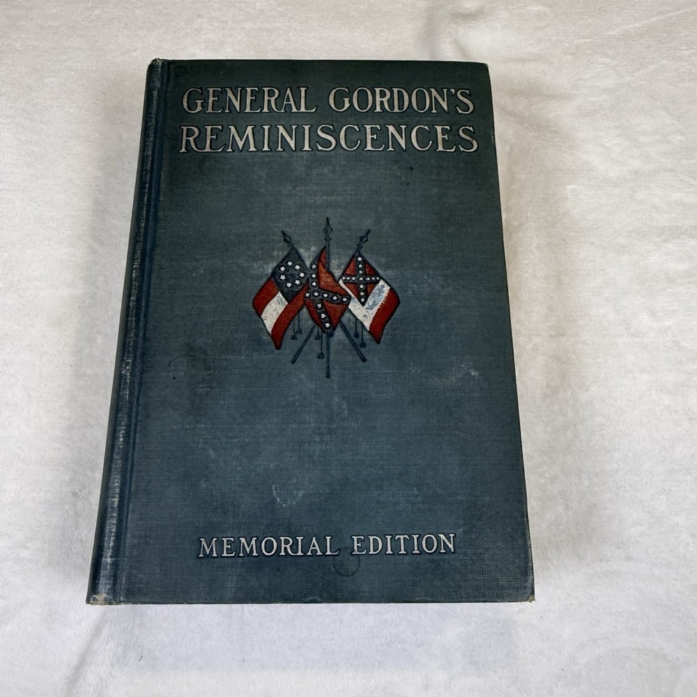Reminiscences of the Civil War General John B Gordon 1904 Scribner’s Sons